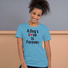 Load image into Gallery viewer, A Dog's Love is Forever T-Shirts - Light