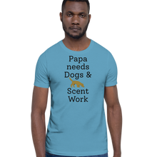 Load image into Gallery viewer, Papa Needs Dogs & Scent Work T-Shirts - Light