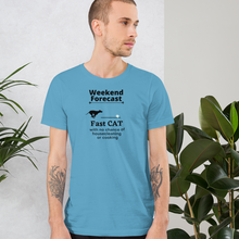 Load image into Gallery viewer, Fast CAT Weekend Forecast T-Shirts - Light