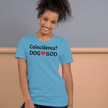 Load image into Gallery viewer, Coincidence Dog - God T-Shirts- Light