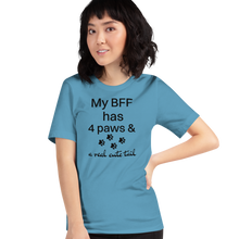 Load image into Gallery viewer, My BFF has 4 Paws T-Shirts - Light