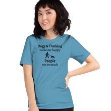 Load image into Gallery viewer, Dogs &amp; Tracking Make Me Happy T-Shirts - Light
