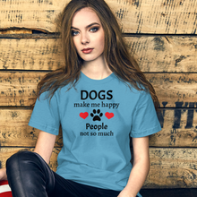 Load image into Gallery viewer, Dogs Make Me Happy T-Shirts - Light