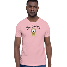 Load image into Gallery viewer, But Did We Q? T-Shirts - Light