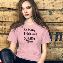 Load image into Gallery viewer, So Many Trials T-Shirts - Light