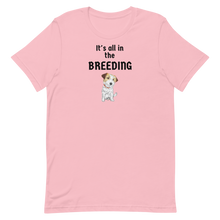Load image into Gallery viewer, It's All in the Russell Terrier Breeding T-Shirts - Light