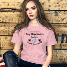 Load image into Gallery viewer, Buy Happiness w/ Dogs & Dock Diving T-Shirts - Light