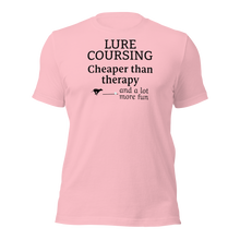 Load image into Gallery viewer, Lure Coursing Cheaper Than Therapy T-Shirts - Light