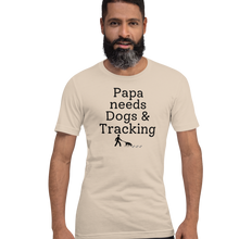 Load image into Gallery viewer, Papa Needs Dogs & Tracking T-Shirts - Light