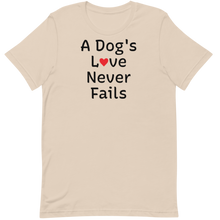 Load image into Gallery viewer, A Dog's Love Never Fails T-Shirts - Light