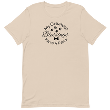 Load image into Gallery viewer, My Greatest Blessings Have 4 Paws (plural) T-Shirts - Light