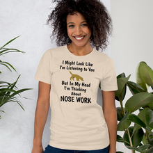 Load image into Gallery viewer, I'm Thinking About Nose Work T-Shirts - Light