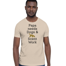 Load image into Gallery viewer, Papa Needs Dogs & Scent Work T-Shirts - Light