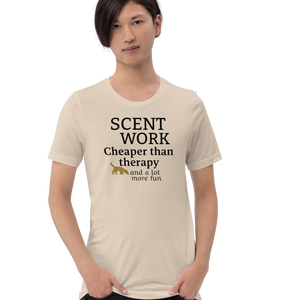 Scent Work is Cheaper than Therapy T-Shirts - Light