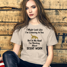 Load image into Gallery viewer, I'm Thinking About Scent Work T-Shirts - Light
