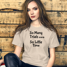 Load image into Gallery viewer, So Many Trials T-Shirts - Light