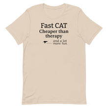 Load image into Gallery viewer, Fast CAT Cheaper than Therapy T-Shirts - Light
