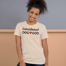 Load image into Gallery viewer, Coincidence Dog - God T-Shirts- Light