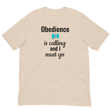 Load image into Gallery viewer, Obedience is Calling T-Shirts - Light