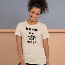 Load image into Gallery viewer, Tracking is Calling T-Shirts - Light