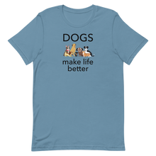 Load image into Gallery viewer, Dogs Make Life Better T-Shirts - Light