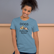 Load image into Gallery viewer, Dogs Make Life Better T-Shirts - Light