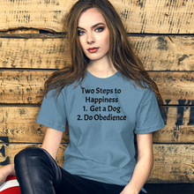 Load image into Gallery viewer, 2 Steps to Happiness - Obedience T-Shirts - Light