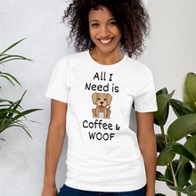 Load image into Gallery viewer, All I Need is Coffee & WOOF T-Shirts - Light