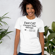Load image into Gallery viewer, Fast CAT Cheaper than Therapy T-Shirts - Light