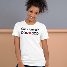 Load image into Gallery viewer, Coincidence Dog - God T-Shirts- Light