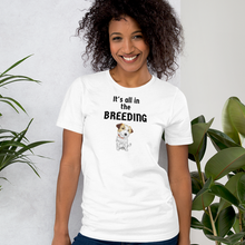 Load image into Gallery viewer, It's All in the Russell Terrier Breeding T-Shirts - Light