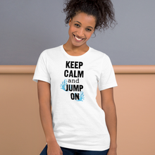 Load image into Gallery viewer, Keep Calm & Jump On Dock Diving T-Shirts - Light