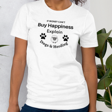 Load image into Gallery viewer, Buy Happiness w/ Dogs &amp; Sheep Herding T-Shirts - Light
