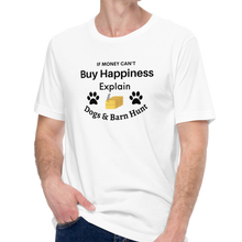 Load image into Gallery viewer, Buy Happiness w/ Dogs & Barn Hunt T-Shirts - Light