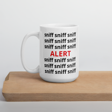 Load image into Gallery viewer, Sniff Sniff ALERT Nose & Scent Work Mug