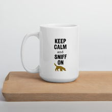 Load image into Gallery viewer, Keep Calm & Sniff On Nose or Scent Work Mug
