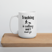 Load image into Gallery viewer, Tracking is Calling Mug
