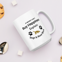 Load image into Gallery viewer, Buy Happiness w/ Dogs &amp; Nose Work Mugs
