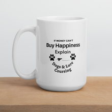 Load image into Gallery viewer, Buy Happiness w/ Dogs &amp; Lure Coursing Mugs

