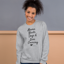 Load image into Gallery viewer, Mama Needs Dogs &amp; Lure Coursing Sweatshirts - Light
