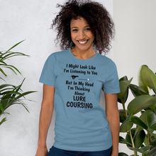 Load image into Gallery viewer, I&#39;m Thinking About Lure Coursing T-Shirts - Light
