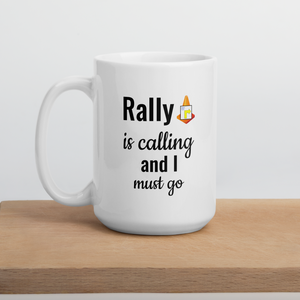 Rally is Calling Mug