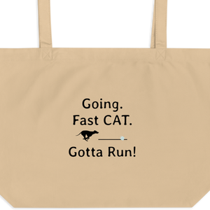 Going. Fast CAT. Gotta Run X-Large Tote/ Shopping Bags