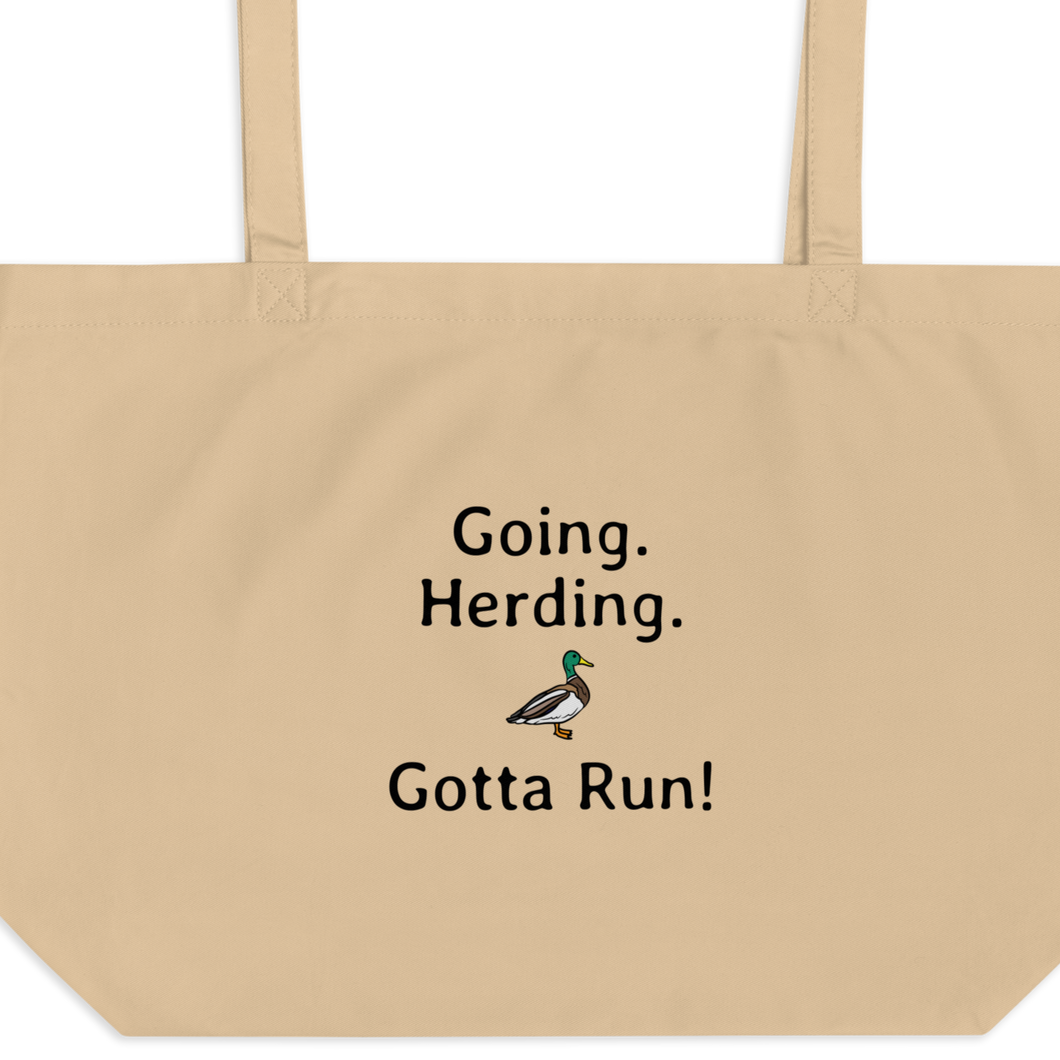 Going. Duck Herding. Gotta Run X-Large Tote/ Shopping Bags