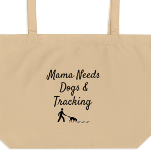 Mama Needs Dogs & Tracking X-Large Tote/ Shopping Bags