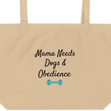Load image into Gallery viewer, Mama Needs Dogs &amp; Obedience X-Large Tote/ Shopping Bags
