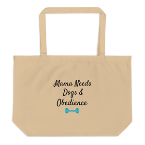 Mama Needs Dogs & Obedience X-Large Tote/ Shopping Bags