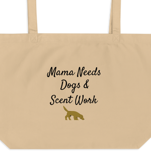 Mama Needs Dogs & Scent Work X-Large Tote/ Shopping Bags