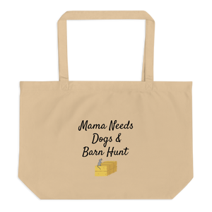 Mama Needs Dogs & Barn Hunt X-Large Tote/ Shopping Bag