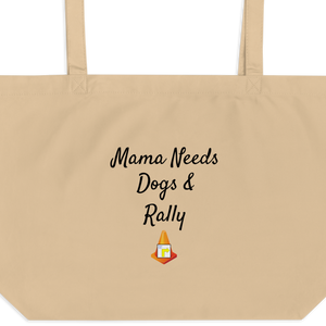 Mama Needs Dogs & Rally X-Large Tote/ Shopping Bags